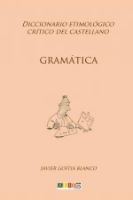Gramática: Diccionario etimológico crítico del Castellano
