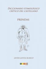 Prendas: Diccionario etimológico crítico del Castellano