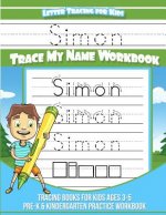 Simon Letter Tracing for Kids Trace my Name Workbook: Tracing Books for Kids ages 3 - 5 Pre-K & Kindergarten Practice Workbook