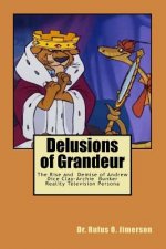 Delusions of Grandeur: The Rise and Demise of Andrew Dice Clay-Archie Bunker Reality Television Persona