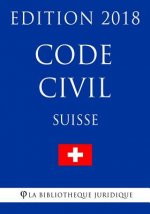 Code civil suisse - Edition 2018
