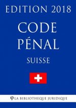 Code Pénal Suisse - Edition 2018