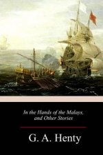 In the Hands of the Malays, and Other Stories