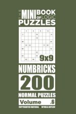 Mini Book of Logic Puzzles - Numbricks 200 Normal (Volume 6)