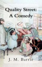 Quality Street: A Comedy