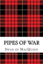 Pipes of War: Twenty Tunes for the Bagpipes and Practice Chanter