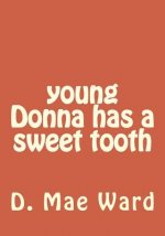 young Donna has a sweet tooth