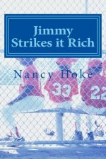 Jimmy Strikes it Rich
