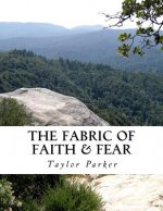 The Fabric of Faith & Fear: A Collection of Stories and Poetry