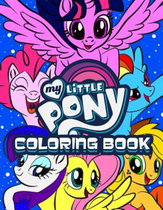 My Little Pony Coloring Book: All Classic My Little Pony Characters!