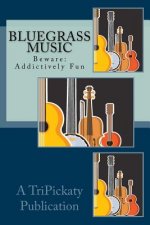 Bluegrass Music Fun: Beware: May be addictive.