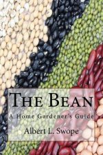 The Bean: A Home Gardener's Guide