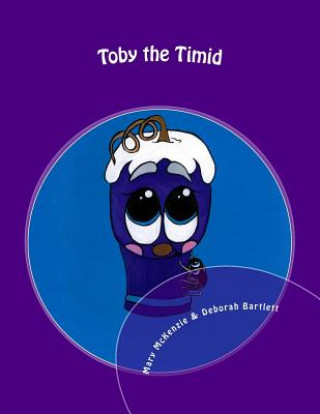 Toby the Timid