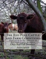 The Red Poll Cattle and Farm Conditions: Published in the Interest of Red Poll Cattle Breeders