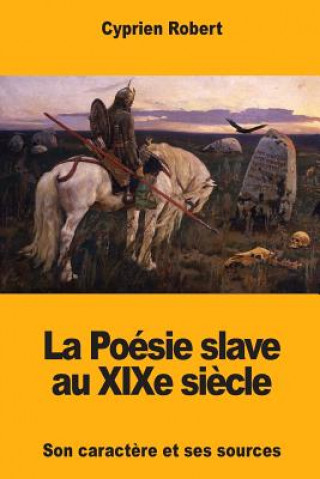 La Poésie slave au XIXe si?cle