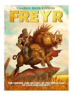 Freyr: The Origins and History of the Norse God of Love and Fertility