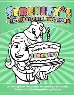 Serenity's Birthday Coloring Book Kids Personalized Books: A Coloring Book Personalized for Serenity that includes Children's Cut Out Happy Birthday P