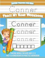 Conner Letter Tracing for Kids Trace my Name Workbook: Tracing Books for Kids ages 3 - 5 Pre-K & Kindergarten Practice Workbook