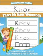 Knox Letter Tracing for Kids Trace my Name Workbook: Tracing Books for Kids ages 3 - 5 Pre-K & Kindergarten Practice Workbook
