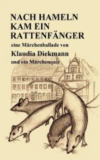 Nach Hameln Kam Ein Rattenfaenger: Eine Maerchenballade