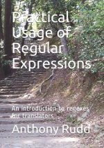 Practical Usage of Regular Expressions