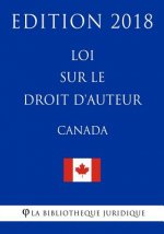 Loi sur le droit d'auteur (Canada) - Edition 2018