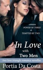 In Love With Two Men: two love triangle romance novellas