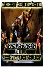 Spartacus III: The Pharaoh's Blade