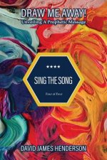 Sing The Song: Unveiling A Prophetic Message