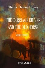 The Carriage Driver & The Old Horse