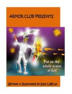 Put on the Whole Armor of God: Summer Edition