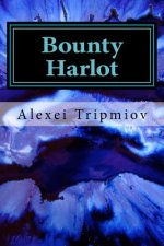 Bounty Harlot: A World of Brutalia LitRPG