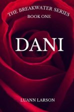 The Breakwater Series Book One Dani