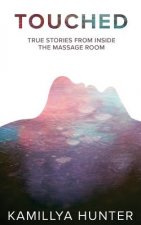 Touched: True Stories from Inside the Massage Room