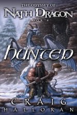 Hunted: The Odyssey of Nath Dragon - Book 4