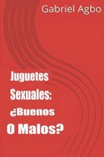 Juguetes Sexuales: ?Buenos o malos?