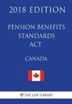 Pension Benefits Standards Act (Canada) - 2018 Edition