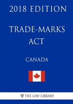 Trade-marks Act (Canada) - 2018 Edition