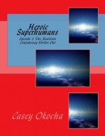 Heroic Superhumans: Episode II The Maletion Confederacy Strikes Out