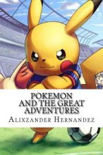 Pokemon: and the Great Adventures