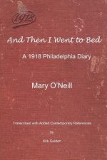 And Then I Went to Bed: A 1918 Philadelphia Diary