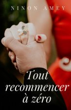 Tout recommencer ? zéro