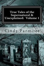 True Tales of the Supernatural & Unexplained