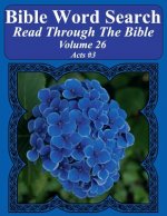 Bible Word Search Read Through The Bible Volume 26: Acts #3 Extra Large Print