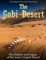 The Gobi Desert: The History and Legacy of the Asia's Largest Desert