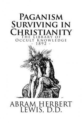 The Library of Occult Knowledge: Paganism Surviving in Christianity