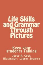 Life Skills and Grammar Through Pictures: Keep Your Students Talking