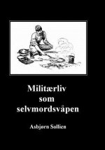 Milit?rliv som selvmordsv?pen