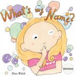 What's my name? BRIONNA