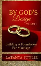By God's Design: Building a Foundation for Marriage